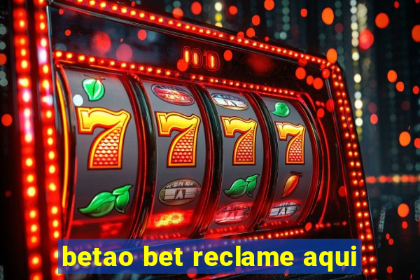 betao bet reclame aqui